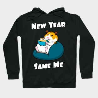 Funny New Year Quotes Hamster New Year Same Me Hoodie